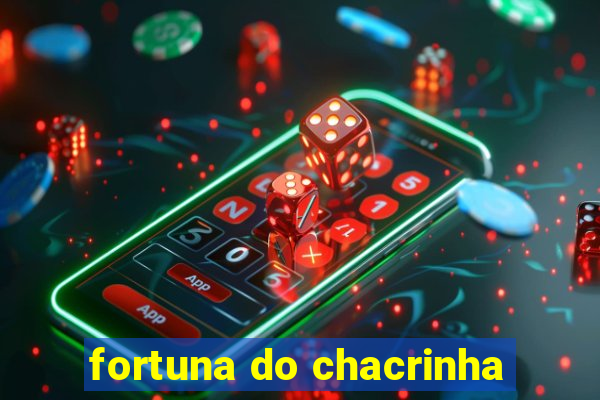 fortuna do chacrinha